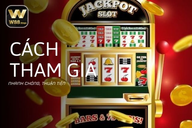 Hướng dẫn cách tham gia nhanh chóng, thuận tiện