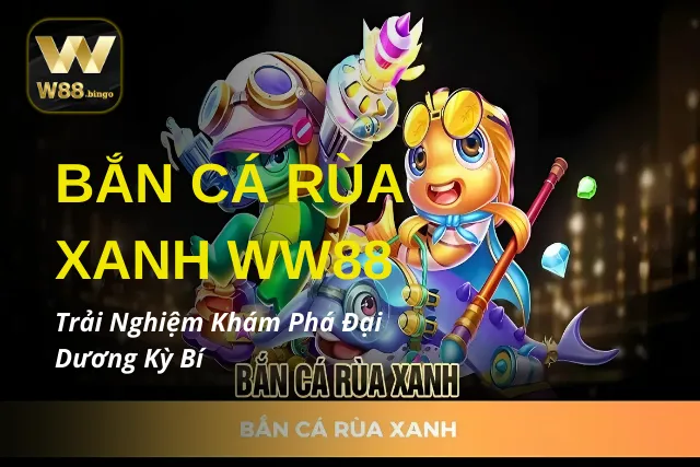 Bắn Cá Rùa Xanh